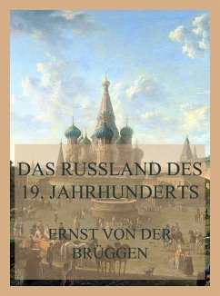 Das Russland des 19. Jahrhunderts (eBook, ePUB) - von der Brüggen, Ernst