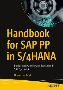 Handbook for SAP PP in S/4HANA - Goel, Himanshu