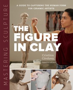Mastering Sculpture: The Figure in Clay (eBook, ePUB) - Córdova, Cristina