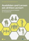 Ausbilden und Lernen am dritten Lernort (E-Book) (eBook, ePUB)