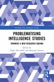 Problematising Intelligence Studies (eBook, PDF)