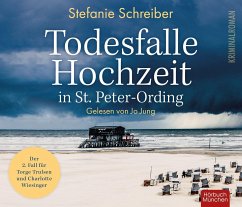 Todesfalle Hochzeit in St. Peter-Ording: Der zweite Fall für Torge Trulsen und Charlotte Wiesinger - Schreiber, Stefanie