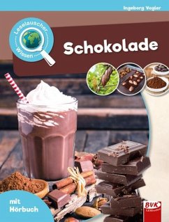 Leselauscher Wissen: Schokolade - Vogler, Ingeborg