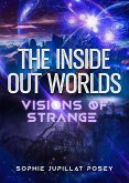 The Inside Out Worlds: Visions of Strange (eBook, ePUB)