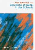 Berufliche Didaktik in der Schweiz (E-Book) (eBook, ePUB)
