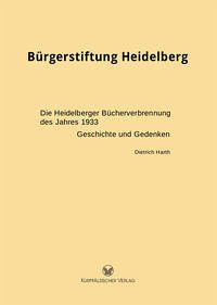 Die Heidelberger Bücherverbrennung des Jahres 1933 - Harth, Dietrich