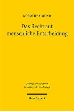 Das Recht auf menschliche Entscheidung - Mund, Dorothea