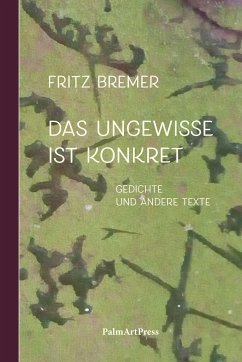 Das Ungewisse ist Konkret - Bremer, Fritz