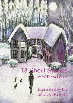 13 Short Stories by William Lewis with translations into German - Lewis, William