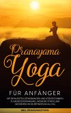 Pranayama Yoga für Anfänger Pranayama Yoga für Anfänger