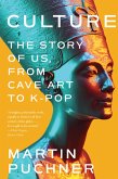 Culture: The Story of Us, From Cave Art to K-Pop (eBook, ePUB)