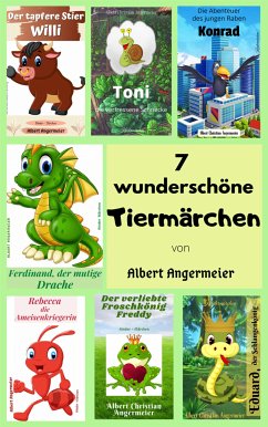 7 wunderschöne Tiermärchen (eBook, ePUB) - Christian Angermeier, Albert