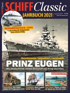 Schiff Classic. Jahrbuch 2022. 1942 - Unternehmen Paukenschlag;Volksmarine. Le Boot 1946. Jeanne d'Arc, Europas außergewöhnlichstes Kriegsschiff. Titanic. Segelgiganten