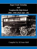 Sugar Creek Township and Vaughnsville High School 1904 - 1936 (Part A)(4-20) (eBook, ePUB)