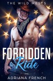 Forbidden Ride (The Wild Wests, #4) (eBook, ePUB)