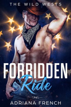 Forbidden Ride (The Wild Wests, #4) (eBook, ePUB) - French, Adriana