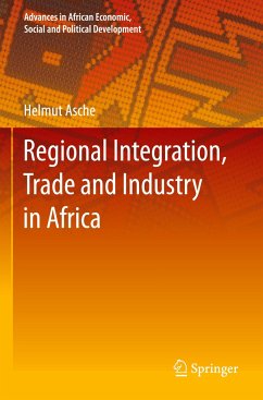 Regional Integration, Trade and Industry in Africa - Asche, Helmut