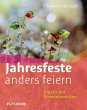 Jahresfeste anders feiern - Bild 1