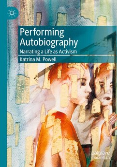 Performing Autobiography - Powell, Katrina M.