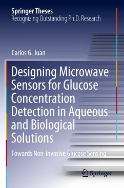 Designing Microwave Sensors for Glucose Concentration Detection in Aqueous and Biological Solutions - Juan, Carlos G.