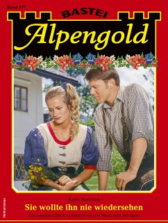 Alpengold 377 (eBook, ePUB) - Bernried, Kathi