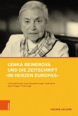 Lenka Reinerová und die Zeitschrift »Im Herzen Europas« (eBook, PDF)