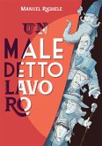 Un maledetto lavoro (eBook, ePUB)