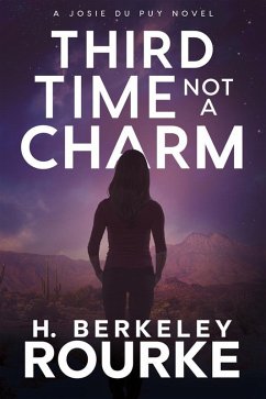 Third Time, Not A Charm (eBook, ePUB) - Rourke, H. Berkeley