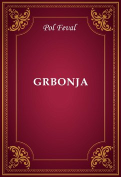 Grbonja (eBook, ePUB) - Feval, Pol