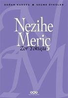 Zor Yokusu - Meric, Nezihe