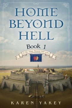 Home Beyond Hell - Yakey, Karen
