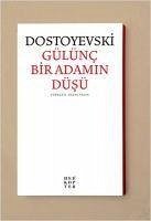 Gülünc Bir Adamin Düsü - Mihaylovic Dostoyevski, Fyodor