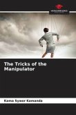 The Tricks of the Manipulator
