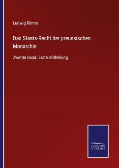 Das Staats-Recht der preussischen Monarchie - Rönne, Ludwig
