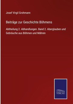 Beiträge zur Geschichte Böhmens - Grohmann, Josef Virgil