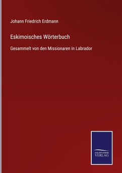 Eskimoisches Wörterbuch - Erdmann, Johann Friedrich