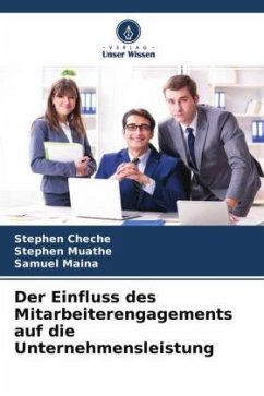 Der Einfluss des Mitarbeiterengagements auf die Unternehmensleistung - Cheche, Stephen;Muathe, Stephen;Maina, Samuel