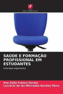 SAÚDE E FORMAÇÃO PROFISSIONAL EM ESTUDANTES - Franco Zavala, Ana Zoila;Benites Mora, Lucrecia de las Mercedes