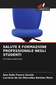 SALUTE E FORMAZIONE PROFESSIONALE NEGLI STUDENTI - Franco Zavala, Ana Zoila;Benites Mora, Lucrecia de las Mercedes