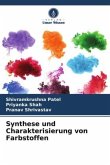 Synthese und Charakterisierung von Farbstoffen