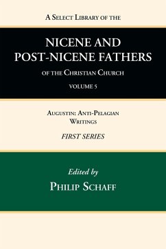 A Select Library of the Nicene and Post-Nicene Fathers of the Christian Church, First Series, Volume 5