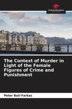 The Context of Murder in Light of the Female Figures of Crime and Punishment - Bali-Farkas, Peter