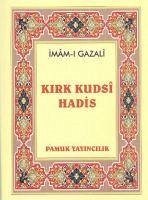 Kirk Kudsi Hadis - Gazali, Imam-I