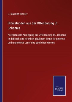 Bibelstunden aus der Offenbarung St. Johannis - Richter, J. Rudolph