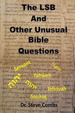 The LSB and Other Unusual Bible Questions - Combs, Steve