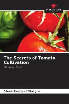 The Secrets of Tomato Cultivation - Ntsagna, Steve Rostand