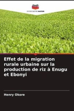 Effet de la migration rurale urbaine sur la production de riz à Enugu et Ebonyi - Okore, Henry