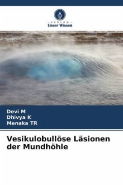 Vesikulobullöse Läsionen der Mundhöhle - M, Devi;K, Dhivya;TR, Menaka