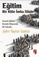 Egitim Bir Kitle Imha Silahi - Taylor Gatto, John