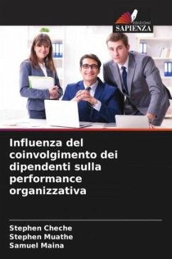 Influenza del coinvolgimento dei dipendenti sulla performance organizzativa - Cheche, Stephen;Muathe, Stephen;Maina, Samuel